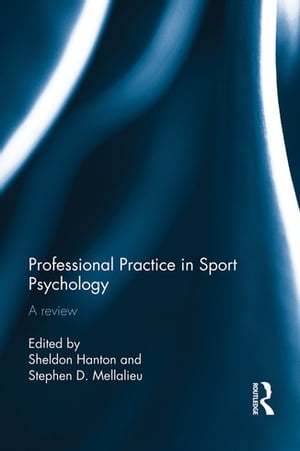 Professional Practice in Sport Psychology A review【電子書籍】