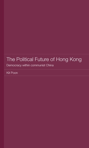 The Political Future of Hong Kong