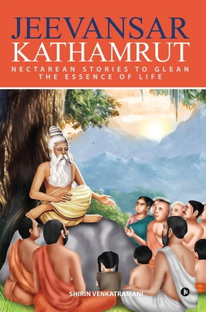 Jeevansar Kathamrut Nectarean stories to glean t