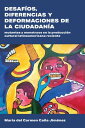 Desaf?os, diferencias y deformaciones de la ciudadan?a Mutantes y monstruos en la producci?n cultural latinoamericana reciente