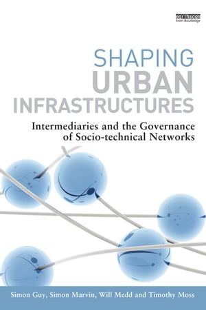 Shaping Urban Infrastructures