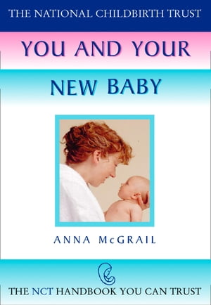 You and Your New Baby (The National Childbirth Trust)