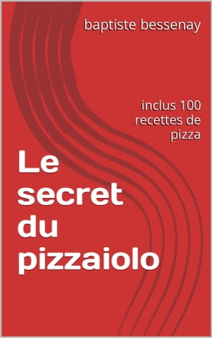 Le secret du pizzaiolo