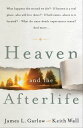 ŷKoboŻҽҥȥ㤨Heaven and the Afterlife What happens the second we die? If heaven is a real place, who will live there? If hell exists, where is it located? What do near-death experiences mean? Can the dead speak to us? And moreġŻҽҡ[ James L. Garlow ]פβǤʤ1,203ߤˤʤޤ