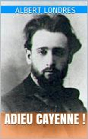 ŷKoboŻҽҥȥ㤨Adieu Cayenne !Żҽҡ[ Albert Londres ]פβǤʤ443ߤˤʤޤ