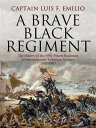 ŷKoboŻҽҥȥ㤨A Brave Black Regiment The History of the Fifty-Fourth Regiment of Massachusetts Volunteer Infantry 1863-1865Żҽҡ[ Captain Luis F. Emilio ]פβǤʤ120ߤˤʤޤ