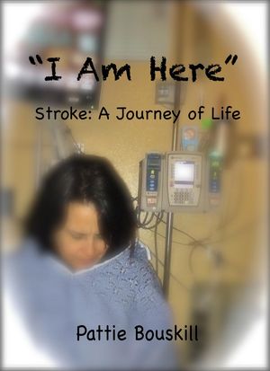 "I Am Here" Stroke: A Journey of Life