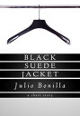 ŷKoboŻҽҥȥ㤨Black Suede JacketŻҽҡ[ Julio Bonilla ]פβǤʤ111ߤˤʤޤ