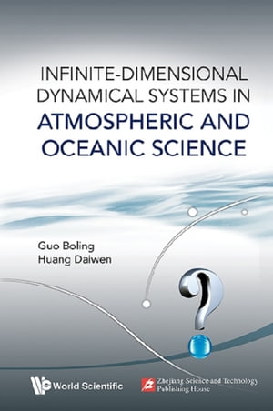 Infinite-Dimensional Dynamical Systems in Atmospheric and Oceanic Science【電子書籍】[ Boling Guo ]