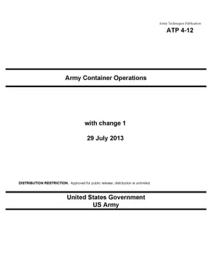 Army Techniques Publication ATP 4-12 Army Container Operations with change 1 29 July 2013