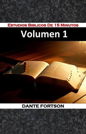 Estudios Biblicos De 15 Minutos: Volumen 1