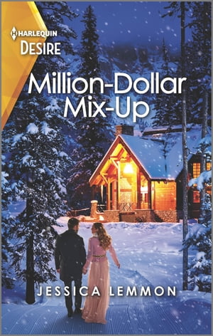 Million-Dollar Mix-Up A twin switch, snowbound romance【電子書籍】 Jessica Lemmon