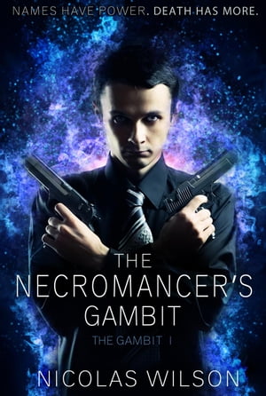 The Necromancer's Gambit The Gambit, #1Żҽҡ[ Nicolas Wilson ]