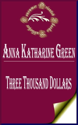 Three Thousand Dollars (Annotated)