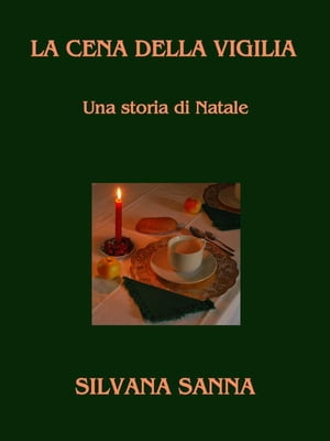 LA CENA DELLA VIGILIA - Una storia di Natale