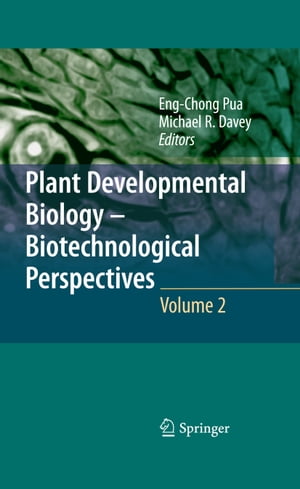 Plant Developmental Biology - Biotechnological Perspectives Volume 2