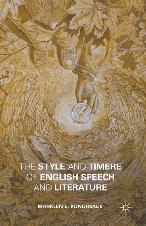 The Style and Timbre of English Speech and Literature