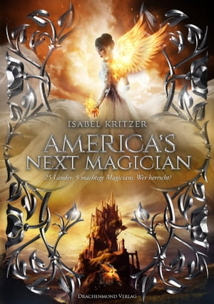 America´s next Magician【電子書籍】[ Isabel Kritzer ]