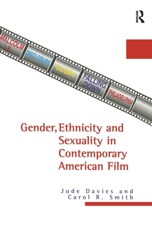 Gender, Ethnicity, and Sexuality in Contemporary American Film