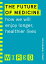 The Future of Medicine (WIRED guides)