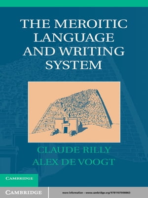 The Meroitic Language and Writing System