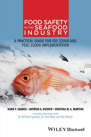 ŷKoboŻҽҥȥ㤨Food Safety in the Seafood Industry A Practical Guide for ISO 22000 and FSSC 22000 ImplementationŻҽҡ[ Nuno F. Soares ]פβǤʤ11,079ߤˤʤޤ