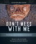 Don't Mess with Me: The Strange Lives of Venomous Sea Creatures (How Nature Works)Żҽҡ[ Paul Erickson ]