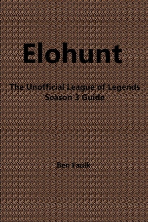 EloHunt: The Unofficial League of Legends Season 3 Guide