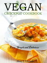 ŷKoboŻҽҥȥ㤨Vegan Slow Cooker Cookbook The Ultimate Guide to Cooking Amazing Vegan MealsŻҽҡ[ Mary E Edwards ]פβǤʤ532ߤˤʤޤ