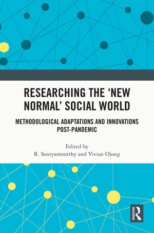 Researching the ‘New Normal’ Social World