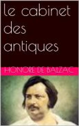 le cabinet des antiques【電子書籍】[ Honor