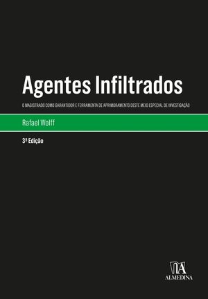 Agentes Infiltrados O magistrado como garantidor e ferramenta de aprimoramento deste meio especial de investiga o【電子書籍】 RafaelWolff