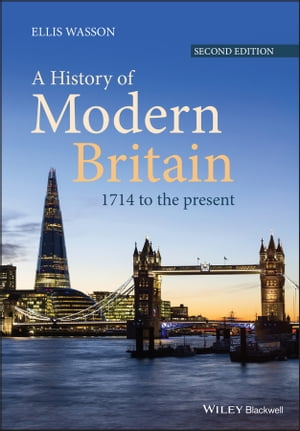 A History of Modern Britain 1714 to the PresentŻҽҡ[ Ellis Wasson ]