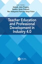 Teacher Education and Professional Development In Industry 4.0 Proceedings of the 4th International Conference on Teacher Education and Professional Development (InCoTEPD 2019), 13-14 November, 2019, Yogyakarta, Indonesia