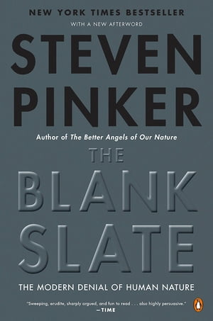 The Blank Slate The Modern Denial of Human Nature【電子書籍】[ Steven Pinker ]