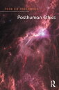 Posthuman Ethics Embodiment and Cultural Theory