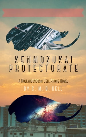 Kenmozukai Protectorate HollanduscosmŻҽҡ[ C. M. B. Bell ]
