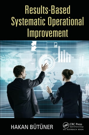 Results-Based Systematic Operational Improvement