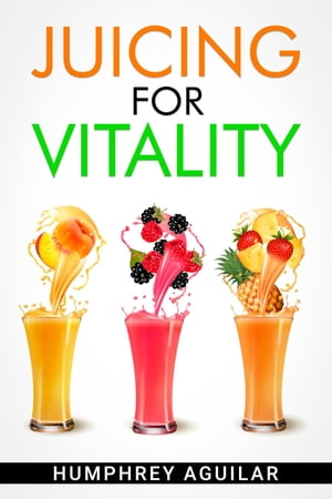 JUICING FOR VITALITY