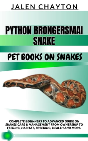 PYTHON BRONGERSMAI SNAKE PET BOOKS ON SNAKES