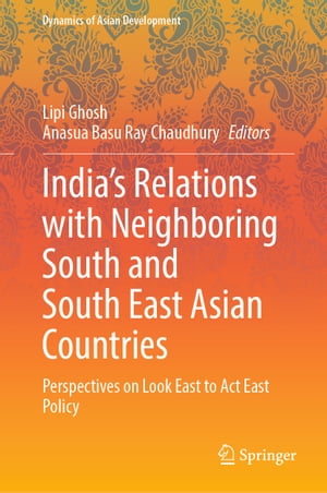 India’s Relations with Neighboring South and South East Asian Countries