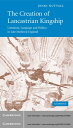 The Creation of Lancastrian Kingship Literature, Language and Politics in Late Medieval England