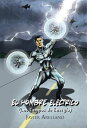 El Hombre El?ctrico (Los Campos De Energ?a)【