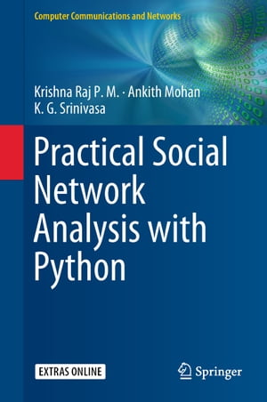 Practical Social Network Analysis with Python【電子書籍】 Krishna Raj P.M.