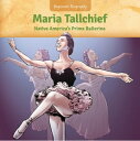 Maria Tallchief Native America's Prima Ballerina