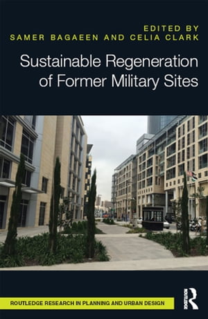 Sustainable Regeneration of Former Military Sites【電子書籍】
