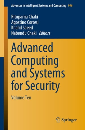 Advanced Computing and Systems for Security Volume Ten【電子書籍】