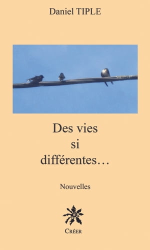 Des vies si diff?rentes…