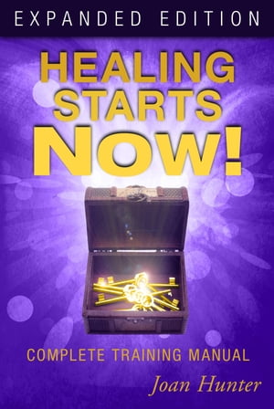 ŷKoboŻҽҥȥ㤨Healing Starts Now! Expanded Edition Complete Training ManualŻҽҡ[ Joan Hunter ]פβǤʤ2,213ߤˤʤޤ