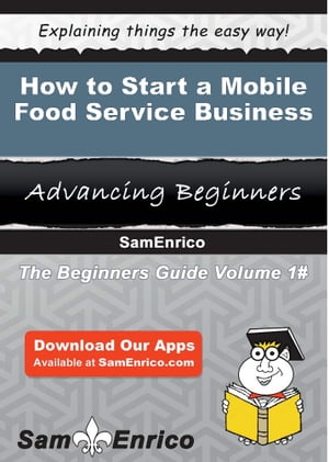 How to Start a Mobile Food Service Business